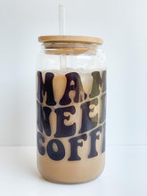 Load image into Gallery viewer, Mama Needs Coffee 16oz Glass Can Cup with Bamboo Lid