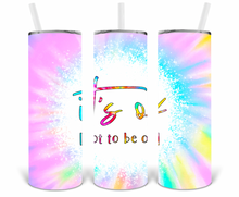 Load image into Gallery viewer, It's Ok Not to be Ok 20oz Insulated Tall Tumbler with Straw