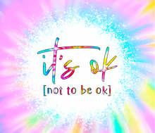 Load image into Gallery viewer, It's Ok Not to be Ok 20oz Insulated Tall Tumbler with Straw