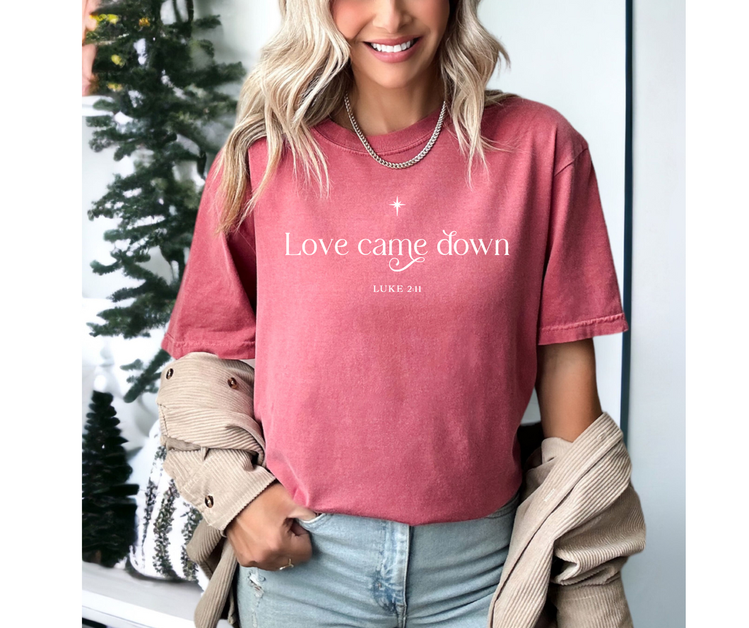 Love Came Down Christmas Faith Graphic Tee