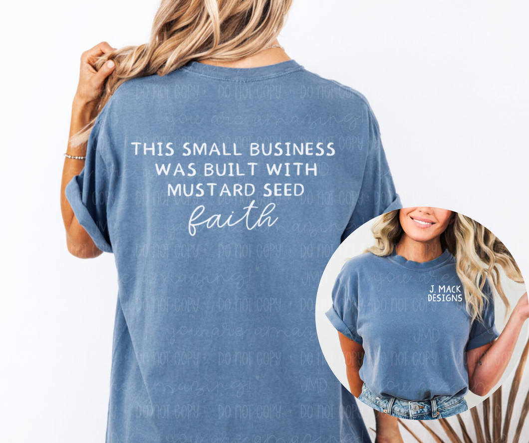 Custom This Small Business was Built with Mustard Seed Faith