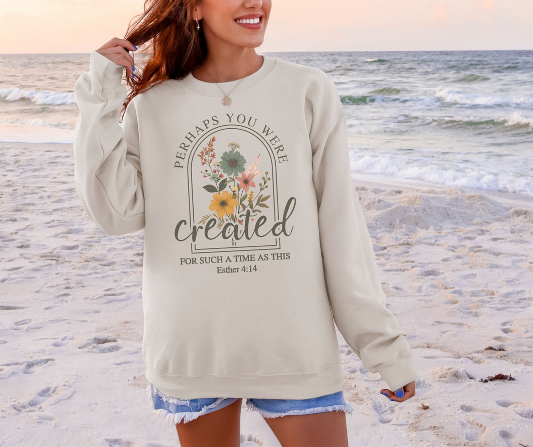 Perhaps You Were Created for Such a Time as This Faith Crewneck Sweatshirt