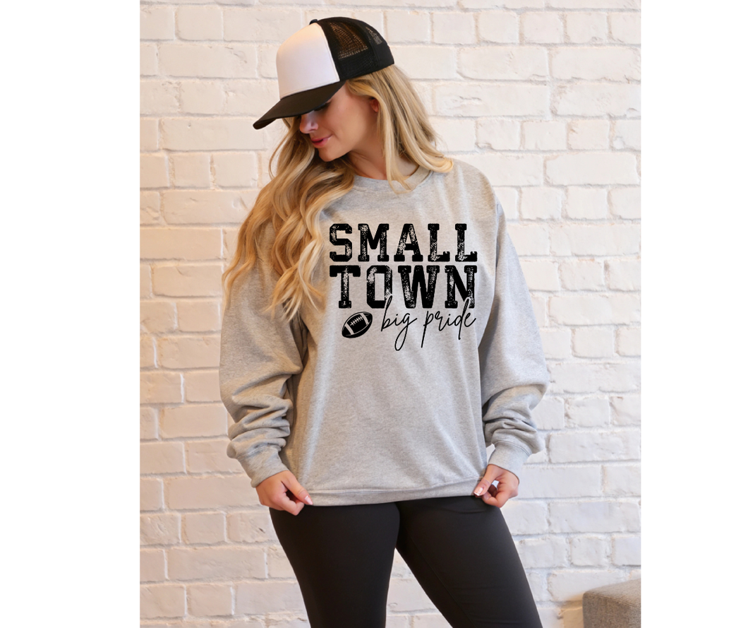 Small Town Big Pride Football Crewneck Sweatshirt
