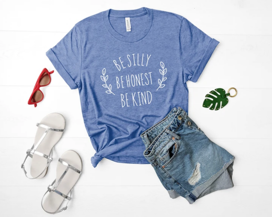 Be Silly Be Honest Be Kind