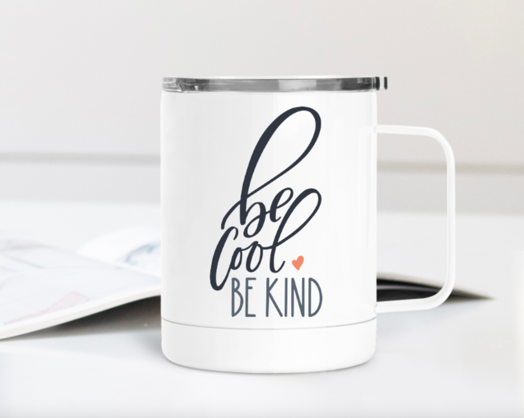 Be Cool Be Kind 12oz Travel Mug