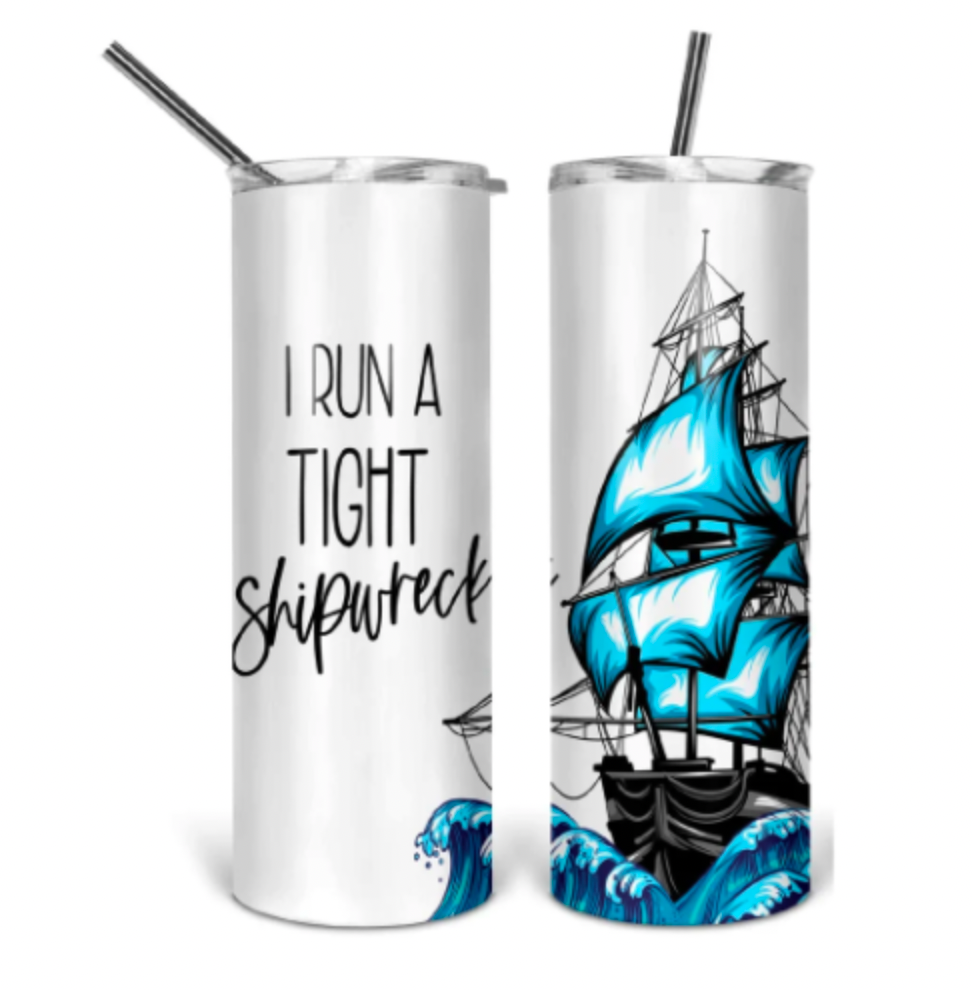 I Run a Tight Shipwreck 20oz Insulated Tall Tumbler with Straw